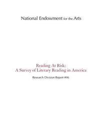 bokomslag Reading At Risk: A Survey of Literary Reading in America