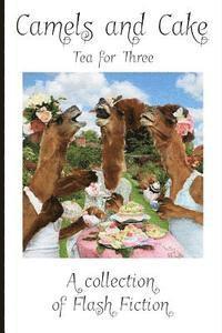 bokomslag Camels and Cake: Tea for Three