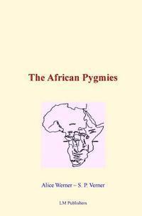 bokomslag The African Pygmies
