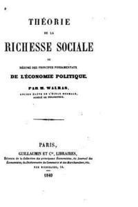 bokomslag Théorie de la Richesse Sociale, Ou, Résumé Des Principes Fondamentaux de l'Économie Politique