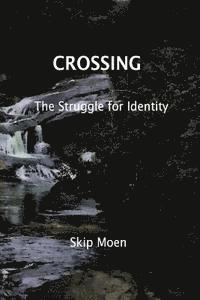 bokomslag Crossing: The Struggle of Identity