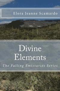 bokomslag Divine Elements: The Falling Emissaries Series