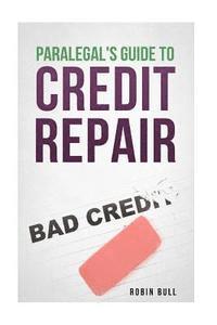 Paralegal's Guide to Credit Repair 1