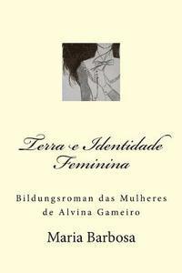 bokomslag Terra e Identidade Feminina: Bildungsroman das Mulheres de Alvina Gameiro