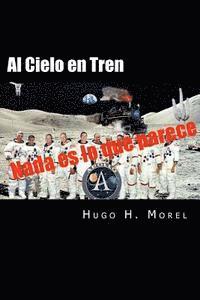 Al Cielo en Tren: Las mentiras de las misiones Apolo 1