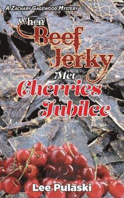 When Beef Jerky Met Cherries Jubilee 1