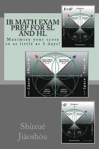 bokomslag IB MATH EXAM PREP for SL and HL: Maximize your score in as little as 3 days!