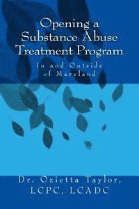 bokomslag Opening a Substance Abuse Treatment Program: In and Outside of Maryland