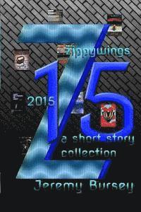 bokomslag Zippywings 2015: A Short Story Collection