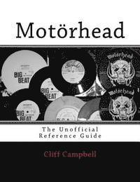 Motörhead: The Unofficial Reference Guide 1