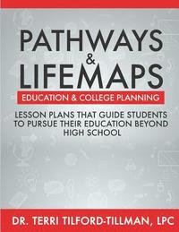 bokomslag Pathways and LifeMap Curriculum: Education and College Planning
