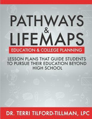 Pathways and LifeMap Curriculum: Education and College Planning 1