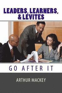 Leaders, Learners, and Levites: Go After It 1