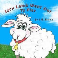 bokomslag Jory Lamb Went Out to Play: A Parable of Compassion