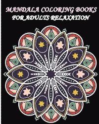 bokomslag Mandala Coloring Books For Adults Relaxation: Meditation, Relaxation and Stress Relief with Unique Mandala
