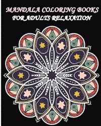 Mandala Coloring Books For Adults Relaxation: Meditation, Relaxation and Stress Relief with Unique Mandala 1