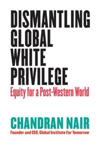 bokomslag Dismantling Global White Privilege