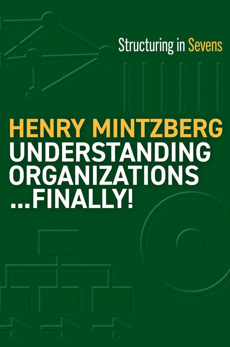 Henry Mintzberg - Understanding Organizations--Finally!, Häftad