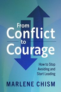 bokomslag From Conflict to Courage