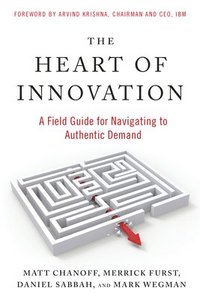 bokomslag The Heart of Innovation