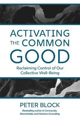 Activating the Common Good 1