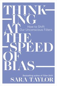 bokomslag Thinking at the Speed of Bias
