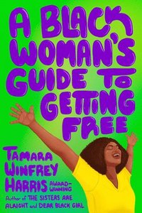 bokomslag Black Woman's Guide to Getting Free