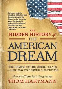 bokomslag The Hidden History of the American Dream