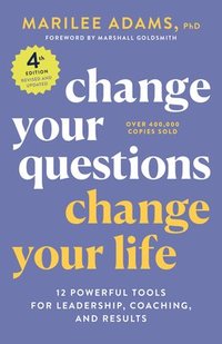 bokomslag Change Your Questions, Change Your Life, 4th Edition
