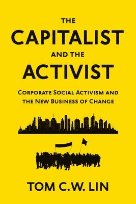 Tom Lin, Tom C. W. Lin, Tom C W Lin - Capitalist and the Activist, Inbunden