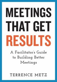 bokomslag Meetings That Get Results