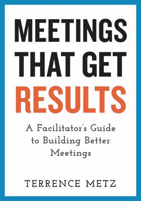 Meetings That Get Results 1