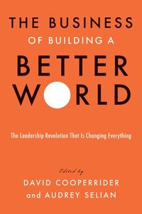 bokomslag The Business of Building a Better World
