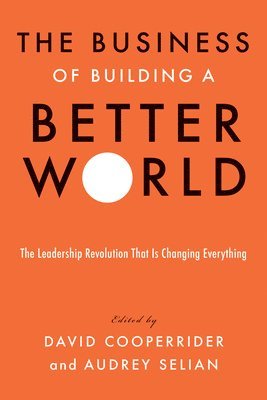 David Cooperrider, Audrey Selian, David Cooperrider, Audrey Selian - Business of Building a Better World, Inbunden