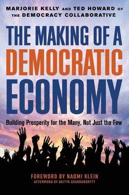 The Making of a Democratic Economy 1
