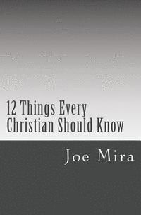 bokomslag 12 Things Every Christian Should Know