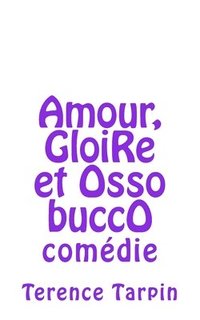 bokomslag amour, gloire et osso bucco: comédie