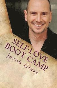 Jacob Glass - Self-Love Boot Camp: Letters to a young mystic, Häftad