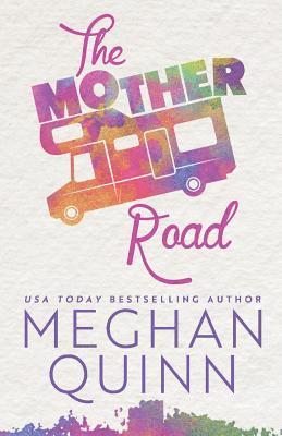 Meghan Quinn - The Mother Road, Häftad