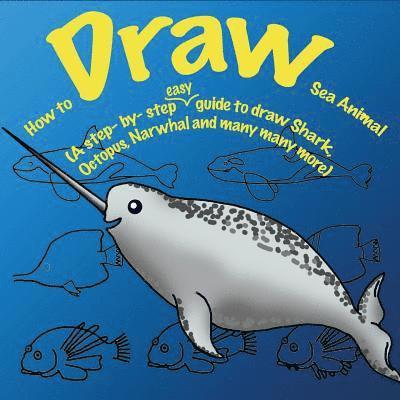 How to Draw Sea Animals. 1