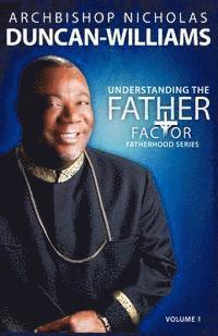bokomslag Understanding the Father Factor: Volume 1