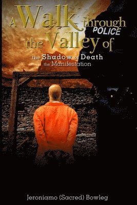 A Walk Through the Valley of the Shadow of Death 1