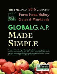 bokomslag Farm Food Safety Complete Guide & Workbook: The Farm Plan: GLOBALG.A.P. Made Simple