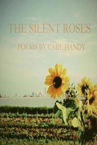 bokomslag The Silent Roses: Poems by Carl Handy