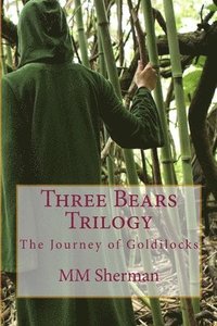 bokomslag Three Bears Trilogy: The Journey of Goldilocks