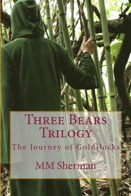 Three Bears Trilogy: The Journey of Goldilocks 1