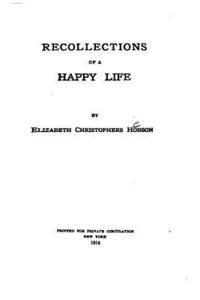 Recollections of a Happy Life 1