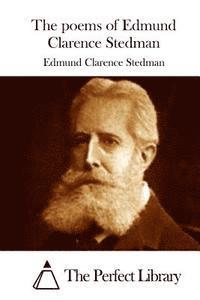 bokomslag The poems of Edmund Clarence Stedman