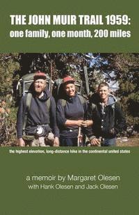 bokomslag The John Muir Trail 1959: : one family, one month, 200 miles