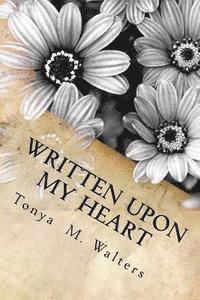 bokomslag Written Upon My Heart: A Collection of Poems For God's Glory